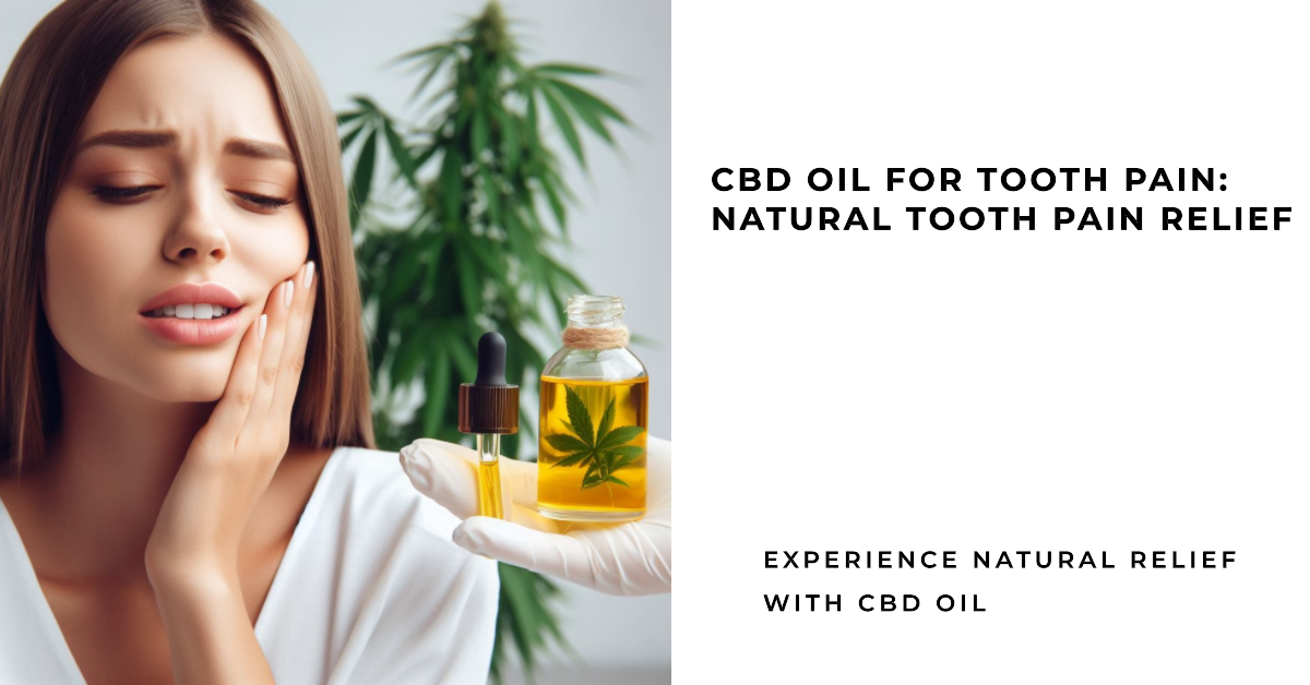CBD Oil for Tooth Pain